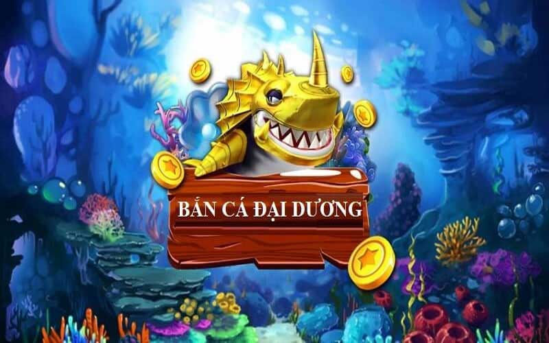 Trải nghiệm bắn cá đại dương cùng banca30